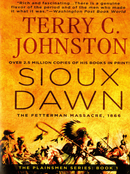 Title details for Sioux Dawn: The Fetterman Massacre, 1866 by Terry C. Johnston - Available